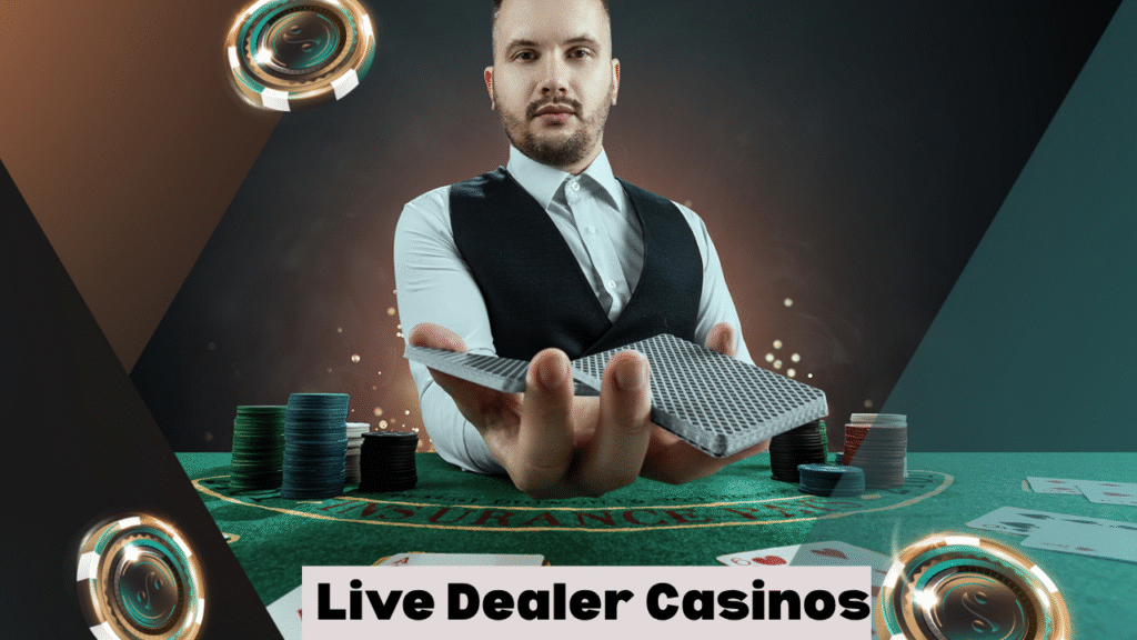 Live Dealer Casinos