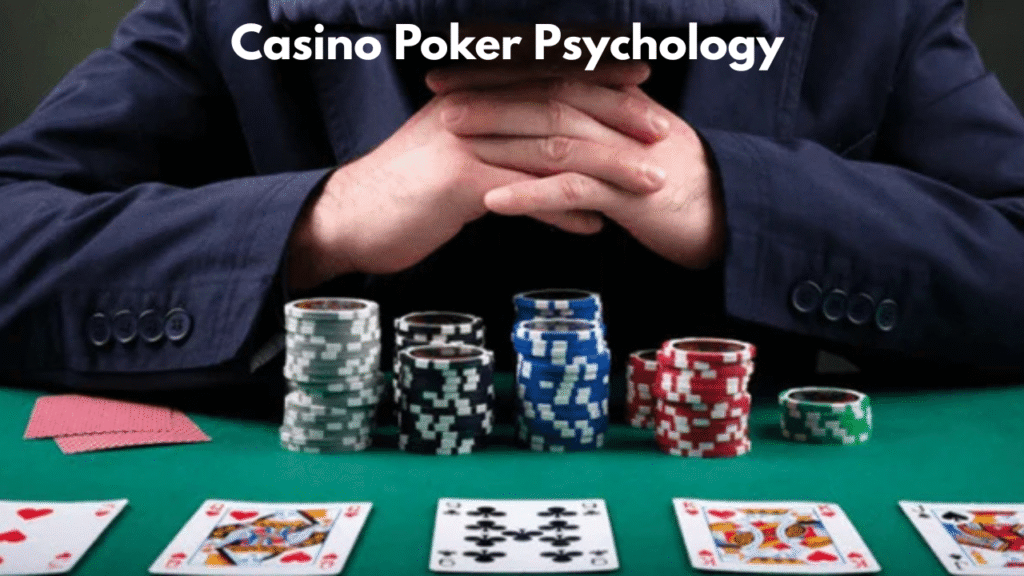 Casino Poker Psychology