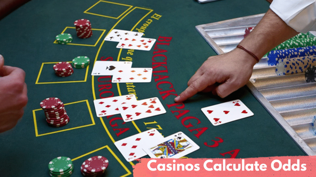 Casinos Calculate Odds